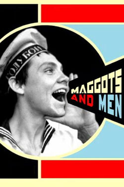 Maggots and Men (2009)