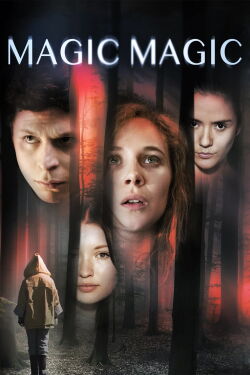 Magic, Magic (2013)