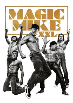 Magic Mike XXL (2015)