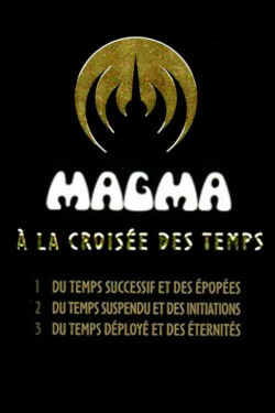 Magma - À la croisée des temps (2017)