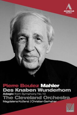 Mahler: Des Knaben Wunderhorn / Adagio from Symphony No. 10 (2011)