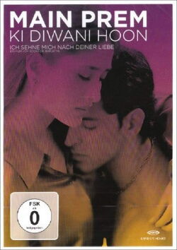 Main Prem Ki Diwani Hoon – Ich sehne mich nach deiner Liebe (2003)