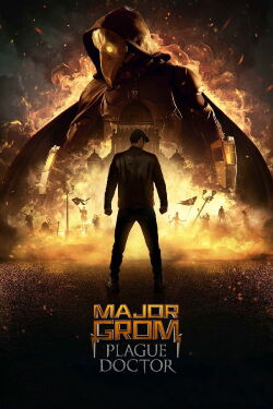 Major Grom: Plague Doctor (2021)