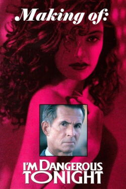 Making I'm Dangerous Tonight (2022)