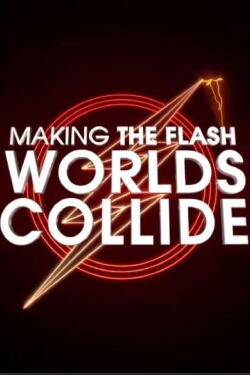 Making The Flash: Worlds Collide (2023)