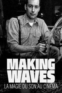 Making Waves: The Art of Cinematic Sound (2019)