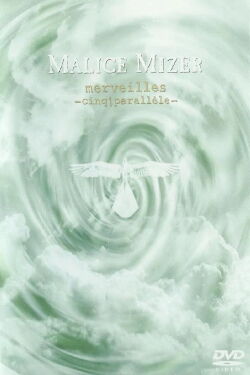 MALICE MIZER: merveilles ~cinq parallele~ (1999)