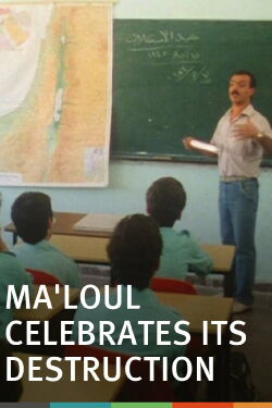 Ma'loul Celebrates Its Destruction (1984)