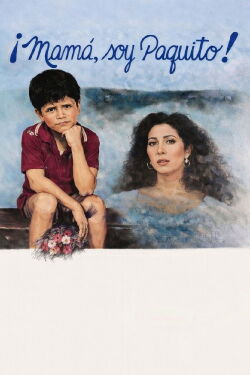 Mamá, soy Paquito (1984)