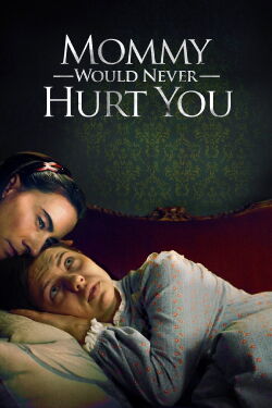 Mami nunca te haría daño (2019)