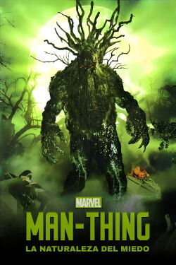 Man-Thing - La naturaleza del miedo (2005)