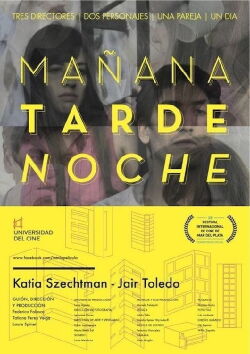 Mañana · Tarde · Noche (2013)