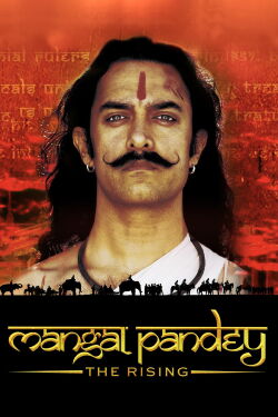 Mangal Pandey - The Rising (2005)