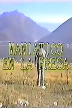 Maniático en la presa (1987)