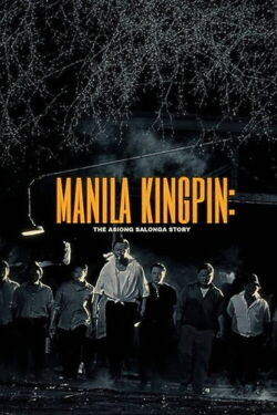 Manila Kingpin: The Asiong Salonga Story (2011)