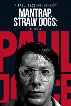 Mantrap: Straw Dogs—The Final Cut (2003)