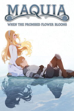 Maquia : When the promised Flower blooms (2018)