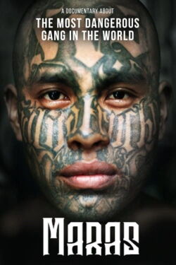 Maras : au coeur du gang le plus violent de la planète (2019)