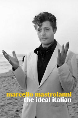 Marcello Mastroianni, el italiano ideal (2015)