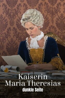 Maria Theresa’s Dark Side (2024)