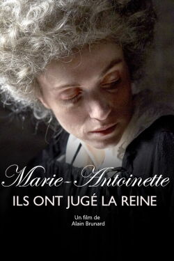 Marie Antoinette: The Trial of a Queen (2018)