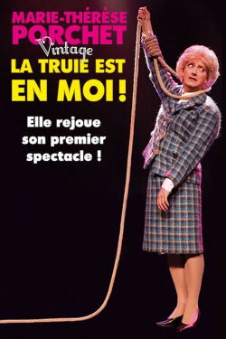 Marie-Thérèse Porchet : La Truie est en moi ! (2017)