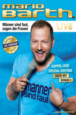 Mario Barth: Männer sind faul, sagen die Frauen (2019)