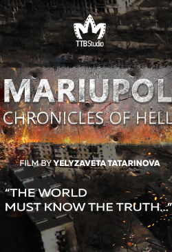 Mariupol - The Chronicles of Hell (2022)