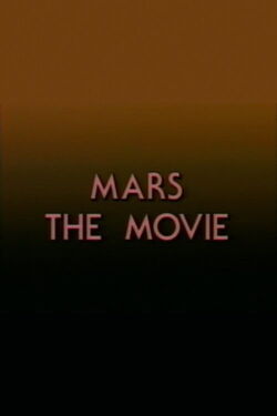 Mars: The Movie (1989)