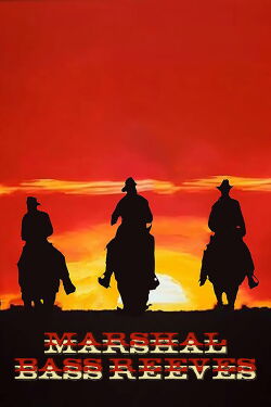 Marshal Bass Reeves (2022)