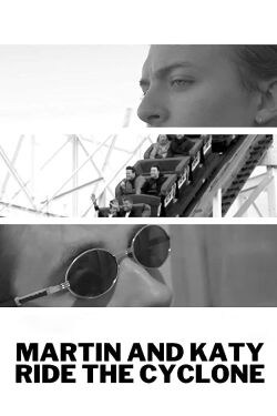 Martin and Katy Ride the Cyclone (2017)