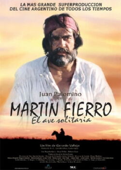 Martín Fierro, el ave solitaria (2006)