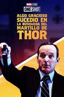 Marvel One-Shot: Algo gracioso sucedió en la búsqueda del Martillo de Thor (2011)