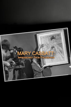 Mary Cassatt: Impressionist From Philadelphia (1977)