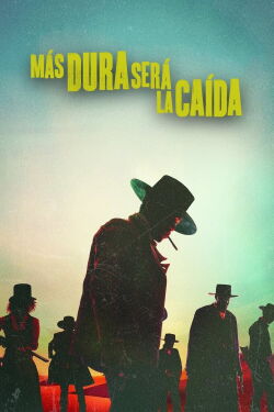Más Dura Será La Caída (2021)