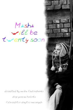 Masha will be 20 soon (2024)
