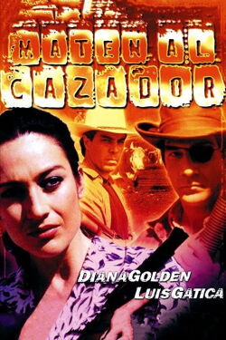 Maten al cazador (2000)