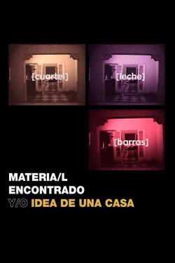 Materia/l encontrado y/o idea de una casa (2019)