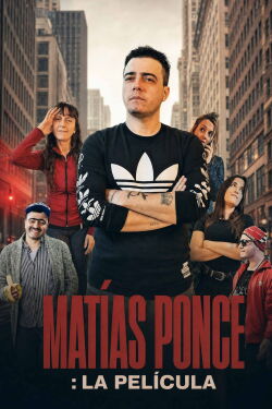 Matias Ponce - The Movie (2024)