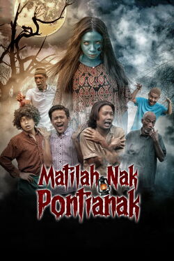 Matilah Nak Pontianak (2020)