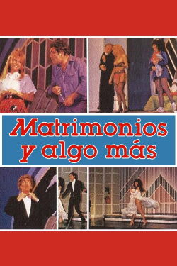 Matrimonios y Algo Más (1988)
