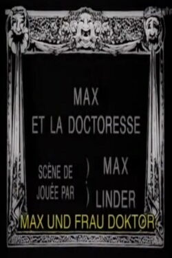 Max and the Lady Doctor (1914)