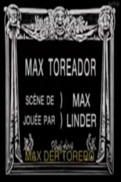 Max: Bullfighter (1913)