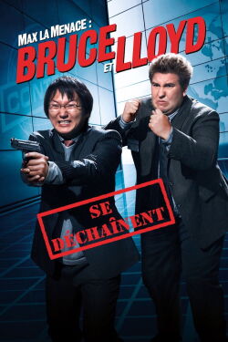 Max la menace : Bruce et Lloyd se dechaînent (2008)