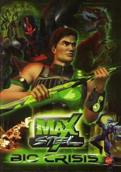 Max Steel Bio crisis (2008)