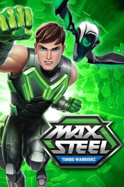 Max Steel: Guerreros Turbo (2017)
