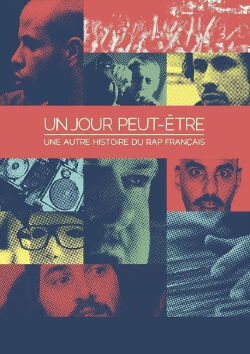 Maybe someday, another history of French rap (2015)