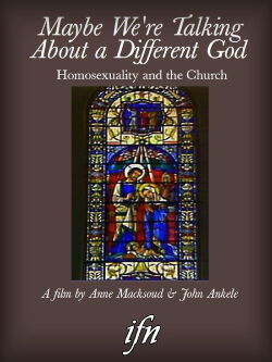 Maybe We're Talking About A Different God: Homosexuality and the Church (1994)
