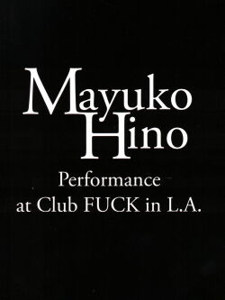 Mayuko Hino: Performance at Club FUCK in L.A. (1993)