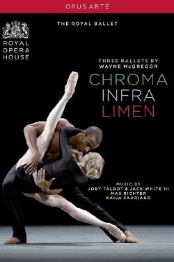 McGregor: Three Ballets (Chroma / Infra / Limen) (2011)